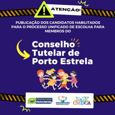CMDCA divulga os candidatos habilitados para o processo de escolha de membros do Conselho Tutelar de Porto Estrela