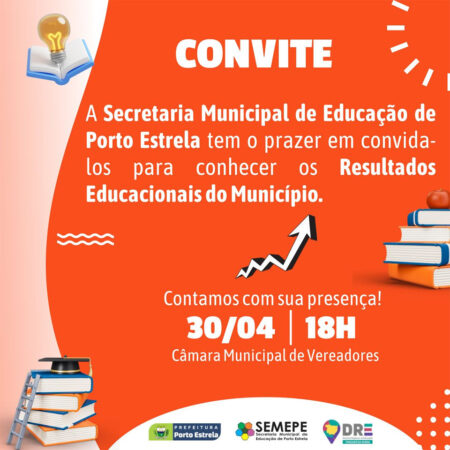 A secretaria de Educação apresenta hoje, os resultados educacionais de Porto Estrela