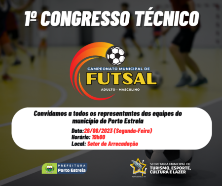 Convite: Congresso Técnico do Campeonato de Futsal de Porto Estrela