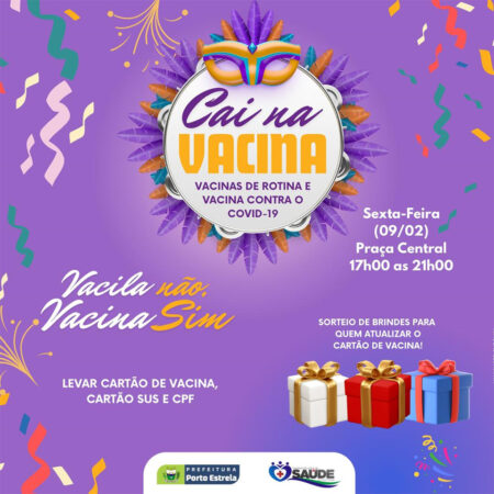 Secretaria de Saúde, realiza hoje (09/02), campanha de vacinação Cai na Vacina em Porto Estrela